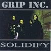 Grip Inc. - Solidify (1999)